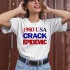 1980 Usa Crack Epidemic Shirt1