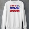1980 Usa Crack Epidemic Shirt3