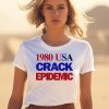 1980 Usa Crack Epidemic Shirt5