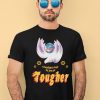 Antisemitism Is Tough But Jews Are Tougher Shirt3
