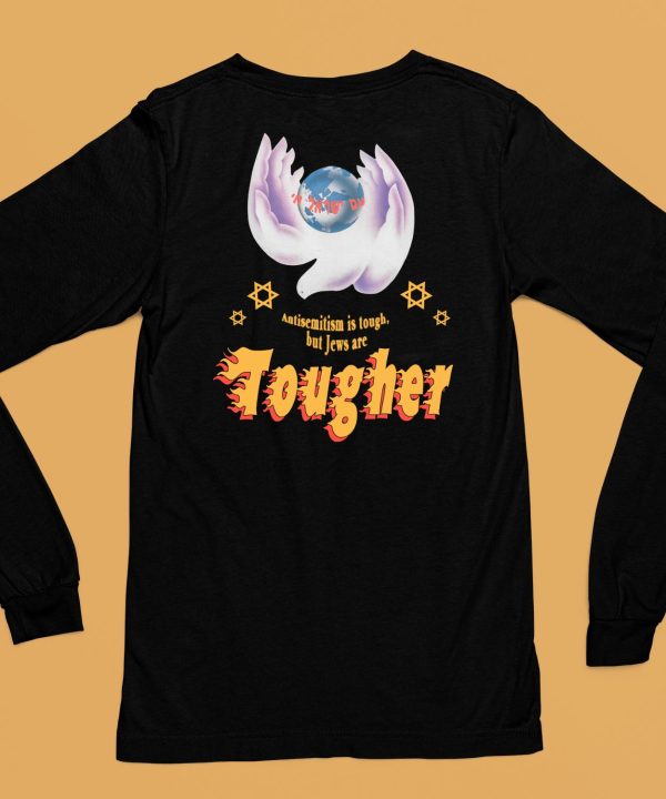 Antisemitism Is Tough But Jews Are Tougher Shirt6