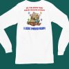 Do You Know Who Youre Dealing With A Deeply Unserious Person Shirt6