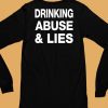 Drinking Abuse And Lies Shirt6