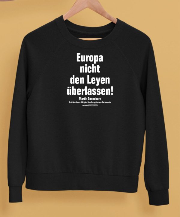 Europa Nicht Den Leyen Uberlassen Shirt5