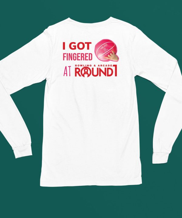 I Got Fingered Bowling Arcade At Round1 Shirt6