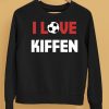 I Love Kiffen Shirt5