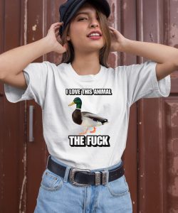 I Love This Animal The Fuck Duck Cringey Shirt1