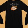 I Would Dropkick A Child For A And W Root Beer Shirt6