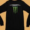 I Would Dropkick A Child For A Monster Shirt6