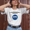 I Would Dropkick A Child For A Zyn Peppermint 6 Shirt1