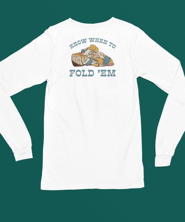Know When To Fold Em Shirt4