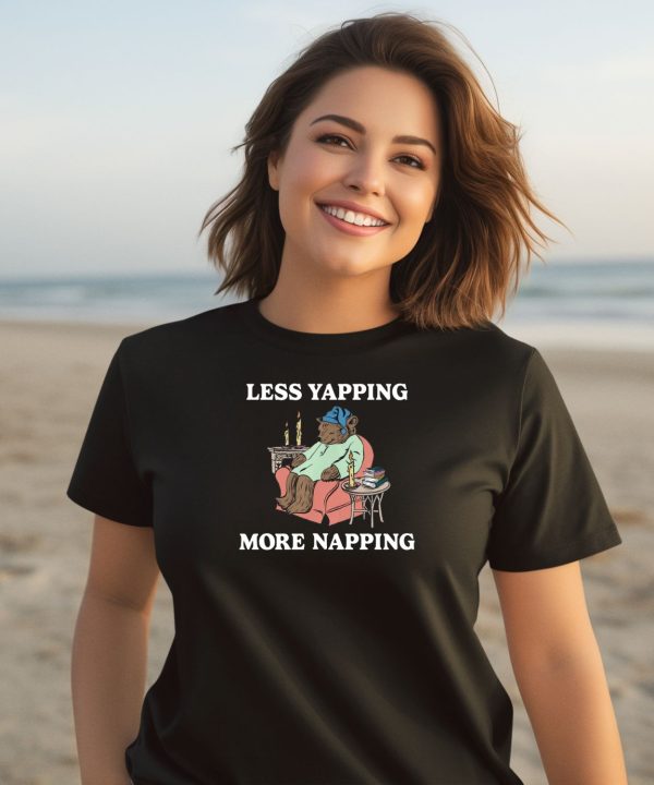 Less Yapping More Napping Shirt2