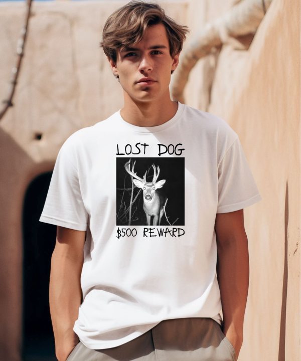 Lost Dog 500 Reward Shirt0