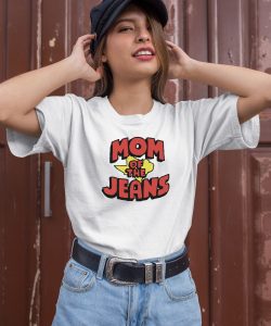 Mom Of The Jeans Shirt3 1