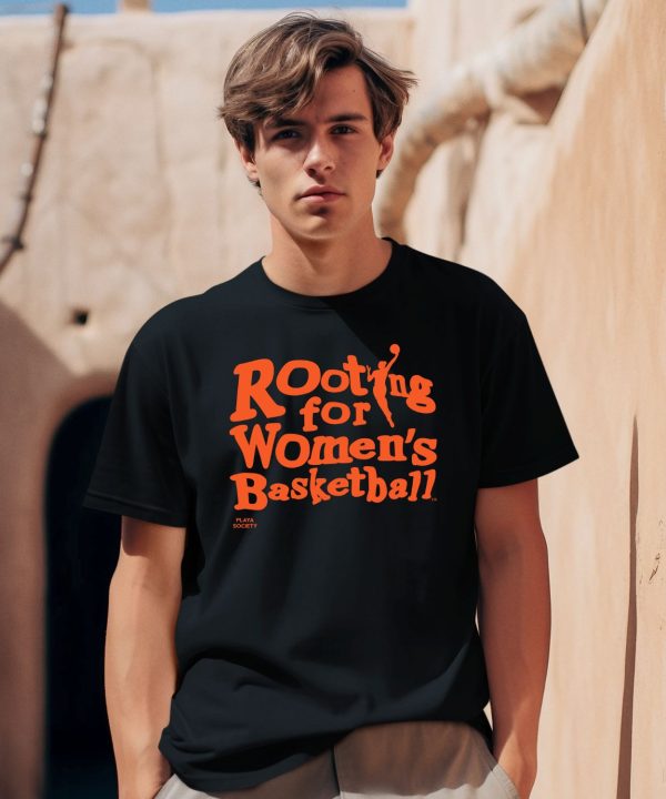 Playasociety Rooting For Womens Basketball Shirt