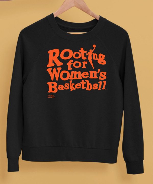 Playasociety Rooting For Womens Basketball Shirt5