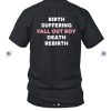 Recycle Fob Birth Suffering Fall Out Boy Death Rebirth Shirt7