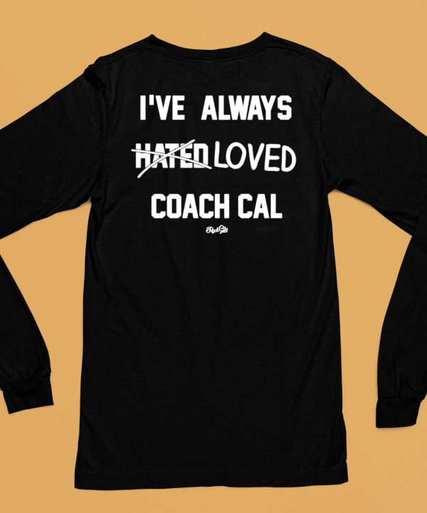 Rock City Ive Always Hated Loved Coach Cal Shirt13