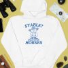 Stable Thats For Horses Shirt