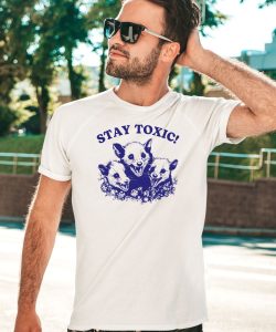 Stay Toxic Trash Panda Shirt4