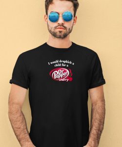 Unethicalthreads I Would Dropkick A Child For A Dr Pepper Cherry Shirt3