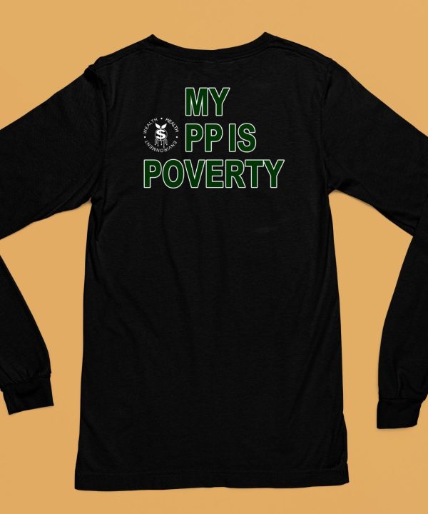 Wealthhealthenviro My Pp Is Poverty Shirt6