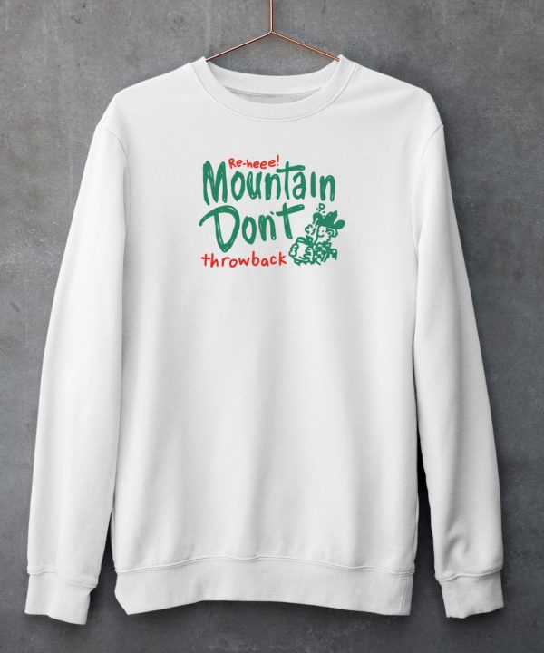 Altstop Store Re Heee Mountain Dont Throwback Shirt6