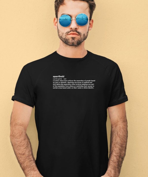 Apartheid Definition Shirt4