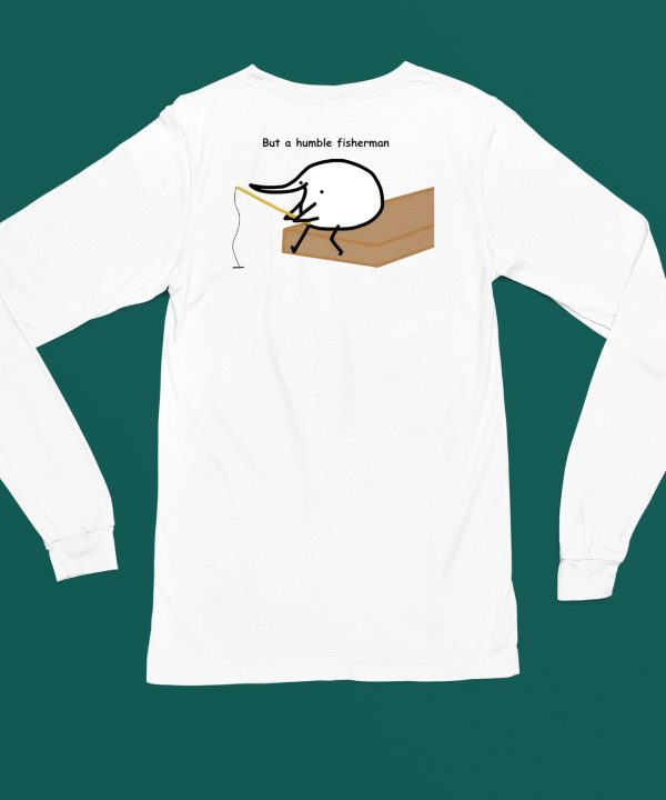 Berdyaboi But A Humble Fisherman Shirt4