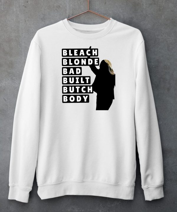 Bleach Blonde Bad Built Butch Body Shirt6