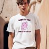 Born To Yap Forced To Listen Cat Shirt0