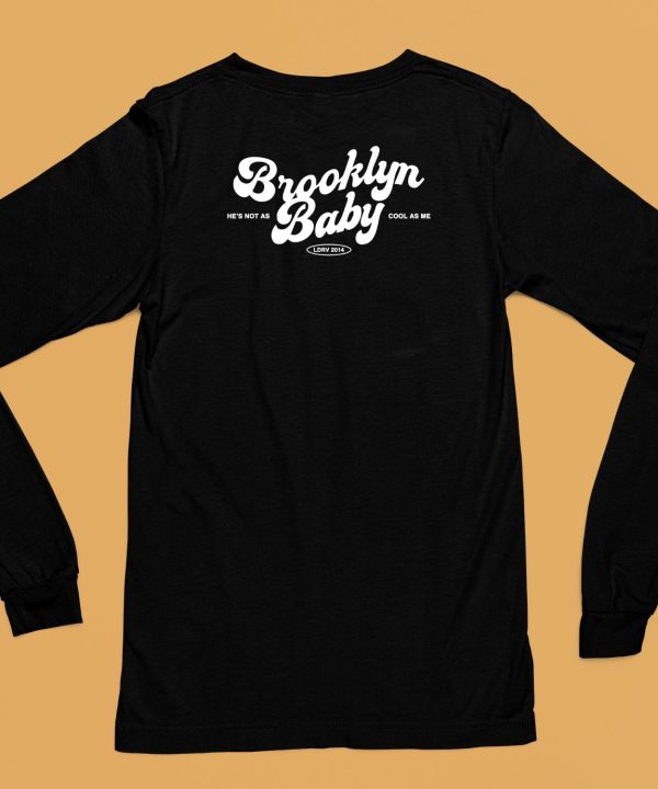 Brooklyn Baby Hes Not As Cool As Me Shirt6