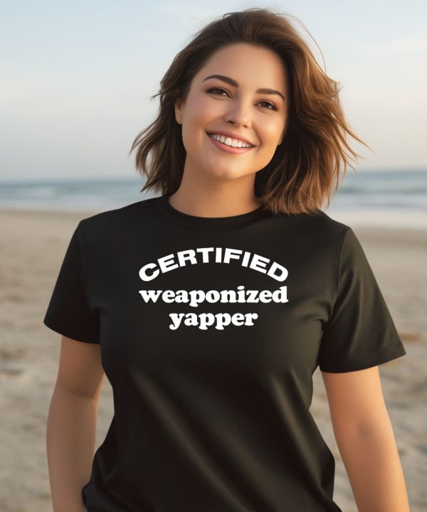 Certified Weaponized Yapper Shirt2