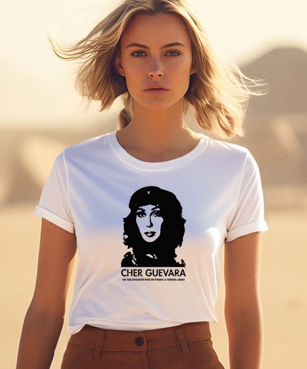 Cher Guevara Hay Que Envejecer Pero Sin Perder La Ternura Jamas Shirt3