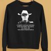 Cowboy Ghouls Existing Does Nothing Negative To Your Life You Smoothskin Bitch Shirt5