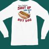 Dear Protesters Shut Up And Eat A Hot Dog Shirt4