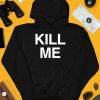 Destructiondxll Kill Me Shirt3 1