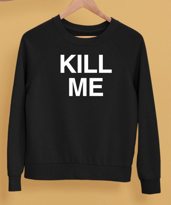 Destructiondxll Kill Me Shirt5 1