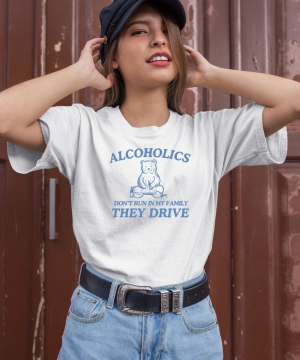 Dishonorablementions Store Alcoholics Dont Run In My Family Shirt1