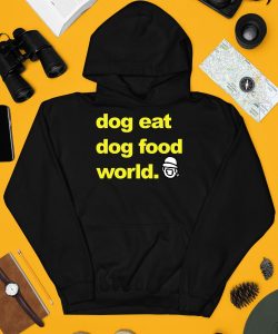Dog Eat Dog Food World Hoodie3
