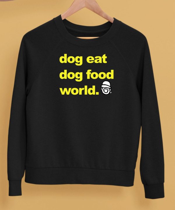Dog Eat Dog Food World Hoodie5
