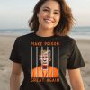 Donald Trump Make Prison Great Again Shirt2