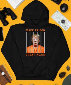 Donald Trump Make Prison Great Again Shirt3