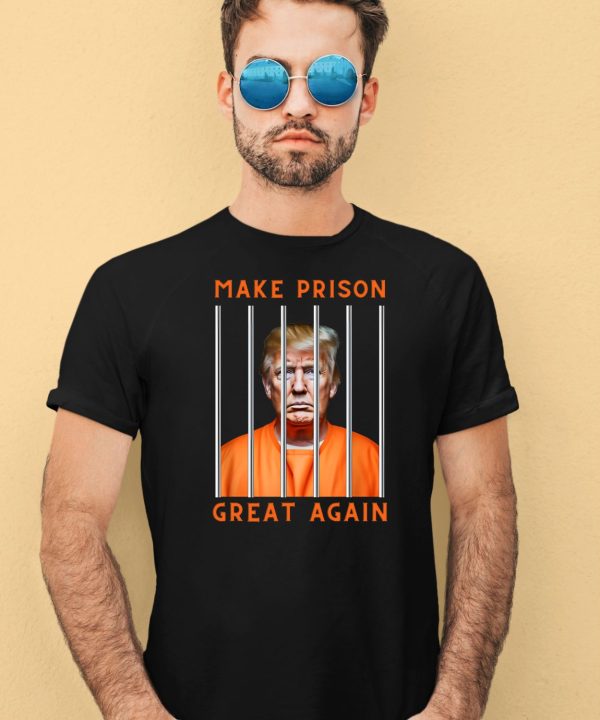 Donald Trump Make Prison Great Again Shirt4