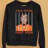 Donald Trump Make Prison Great Again Shirt5