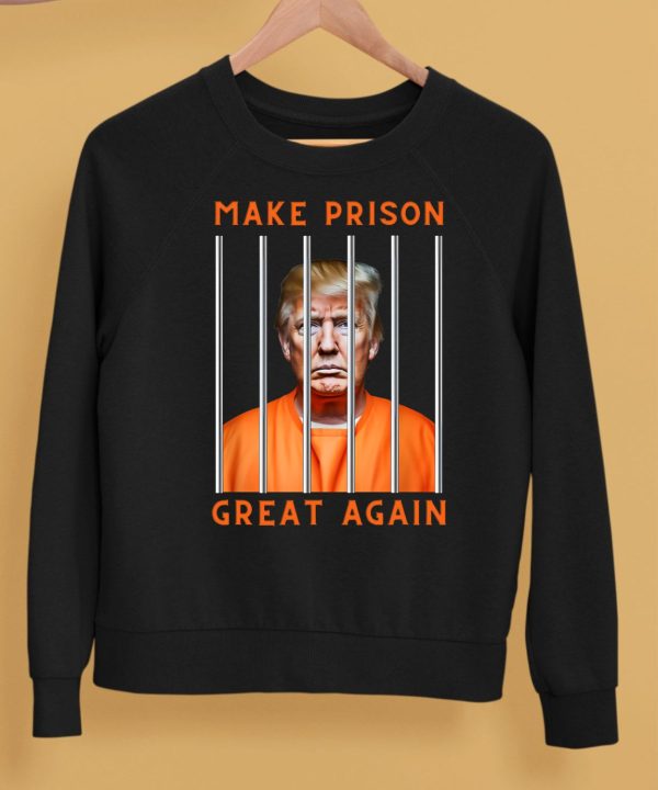 Donald Trump Make Prison Great Again Shirt5