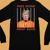 Donald Trump Make Prison Great Again Shirt6