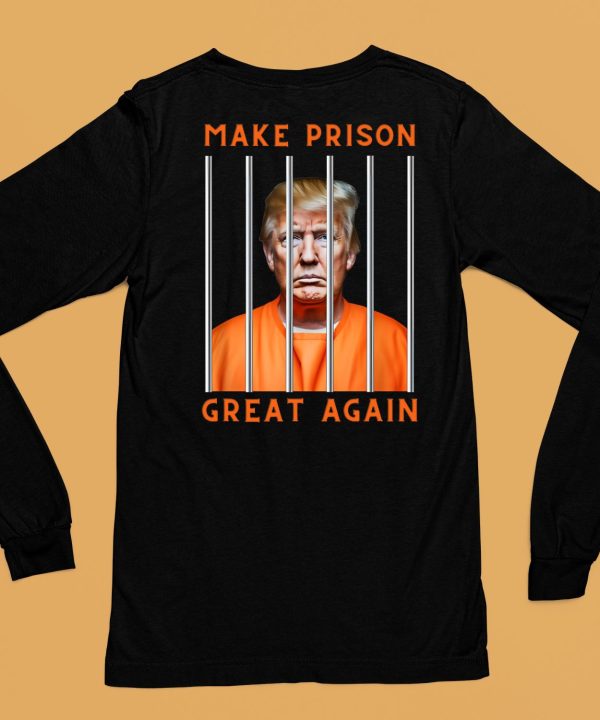 Donald Trump Make Prison Great Again Shirt6