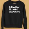 Falling For Fictional Characters Shirt5