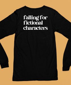 Falling For Fictional Characters Shirt6